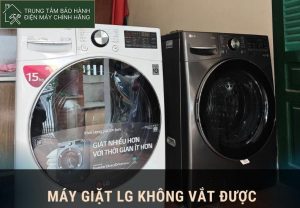 Máy Giặt LG Không Vắt ⚡ Cách Sửa Tại Nhà Hà Nội