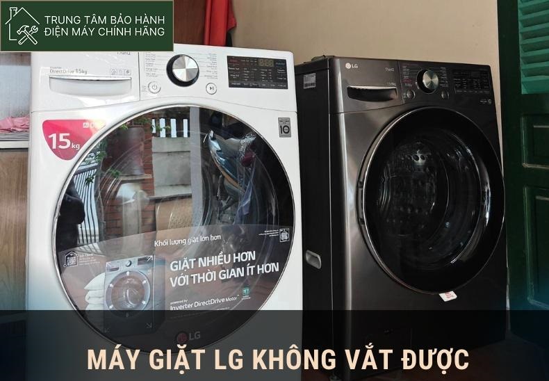Máy Giặt LG Không Vắt ⚡ Cách Sửa Tại Nhà Hà Nội