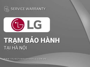 Bảo Hành Máy Giặt LG Tại Hà Nội