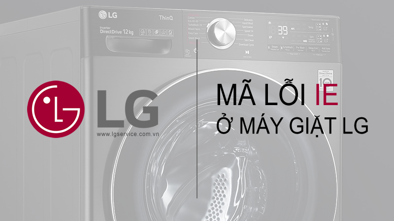 Lỗi IE Máy Giặt LG