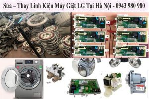 Sửa – Thay Linh Kiện Máy Giặt LG Tại Hà Nội