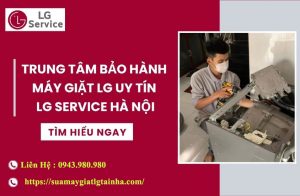 Trung Tâm Bảo Hành Máy Giặt LG